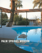 BOOKS/STATIONERY Palm Springs Modern: Houses in the California Desert Random House