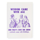 BOOKS/STATIONERY Wisdom Came with Age - Greeting Card Archivist Gallery